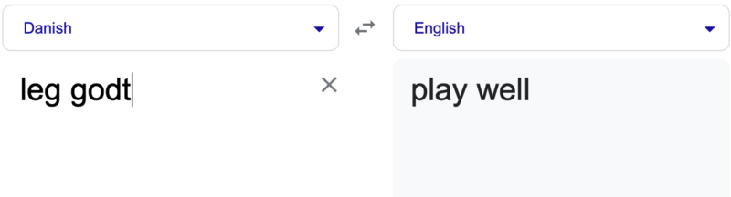 Google translation screenshot to shot LEGO means 'play well' in Danish